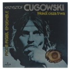 Krzysztof Cugowski - Wokół Cisza Trwa 1979