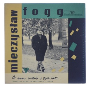 Mieczysław Fogg - Co Nam Zostało Z Tych Lat... 10" 1962 (cykl 3)