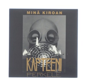 Kapteeni Perkele - Mina Kiroan 7" 1995 FINLAND