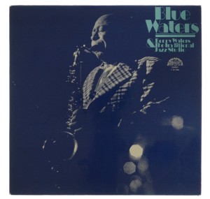 Benny Waters & The Traditional Jazz Studio - Blue Waters