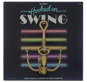 Larry Elgart And His Manhattan Swing Orchestra - Hooked On Swing