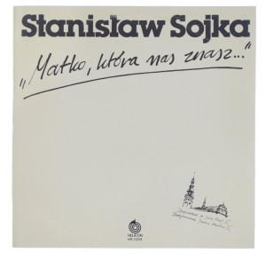Stanisław Sojka - Matko, Która Nas Znasz